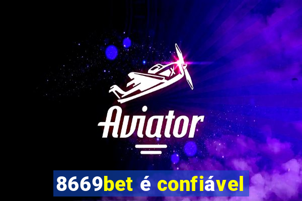 8669bet é confiável